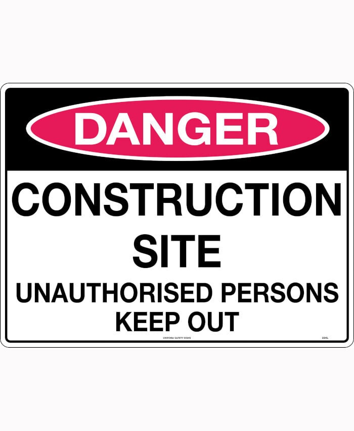 600x400mm Corflute Danger Construction Site Unauthorised Persons Keep Out Uniform Safety Signs